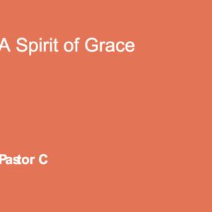 A Spirit Of Grace