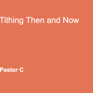 Tithing Then And Now