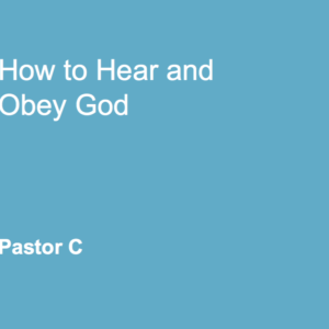 How to Hear and Obey God