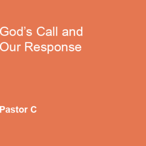 God’s Call and Our Response