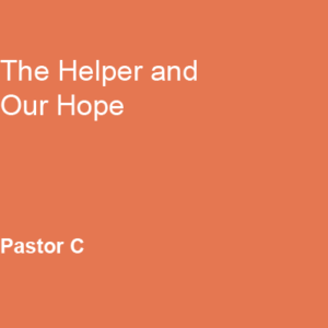 The Helper and our Hope