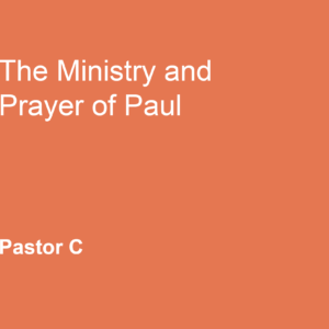 The Ministry and Prayer of Paul