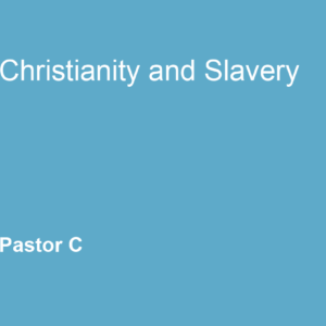 Christianity and Slavery