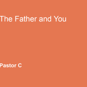 The Father and You