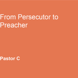 From Persecutor to Preacher
