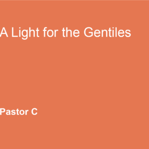 A Light For The Gentiles