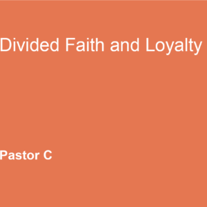 Divided Faith and Loyalty