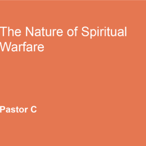 The Nature of Spiritual Warfare