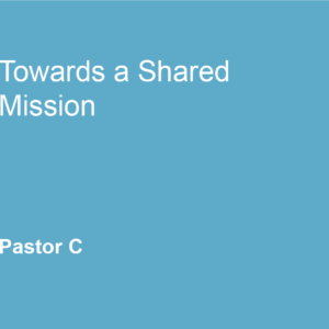 Towards a Shared Mission
