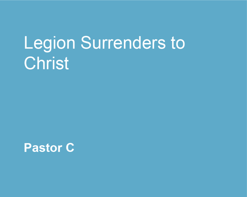 Legion Surrenders to Christ