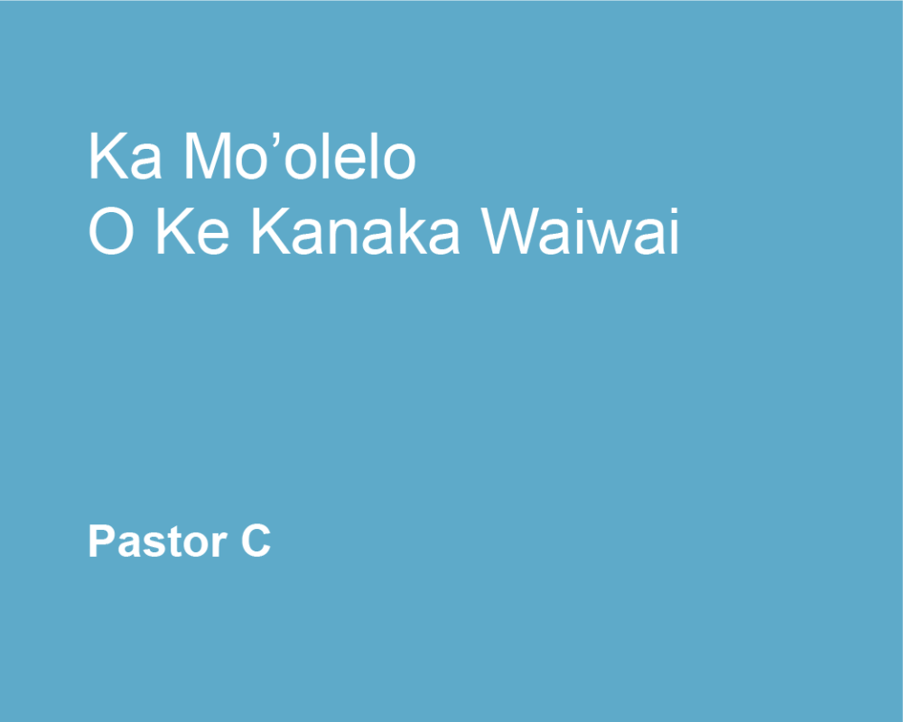Ka Mo’olelo O Ke Kanaka Waiwai