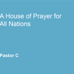 A House of Prayer for All Nations
