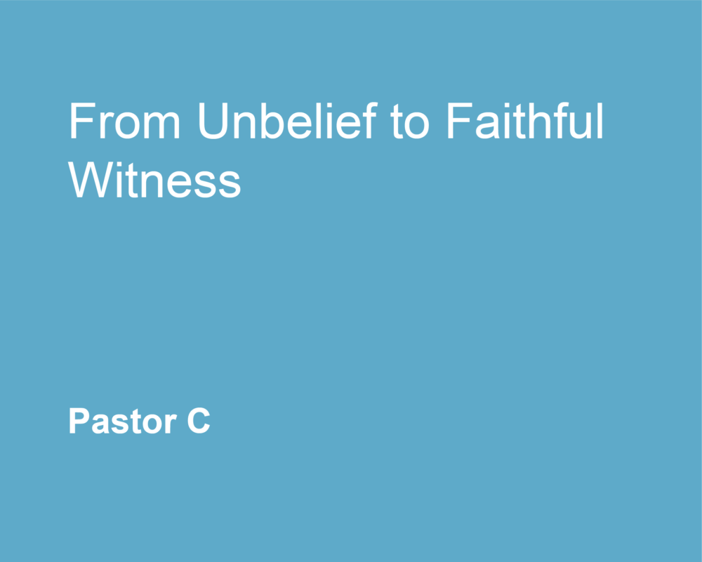 From Unbelief to Faithful Witness