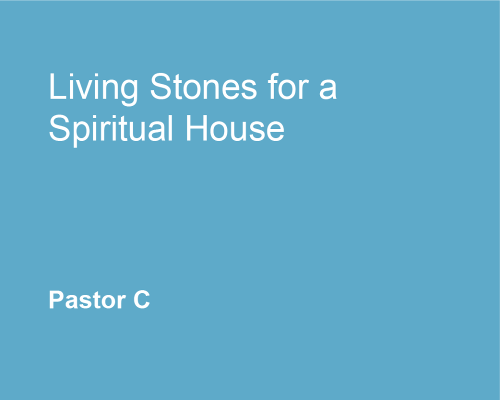Living Stones For A Spiritual House