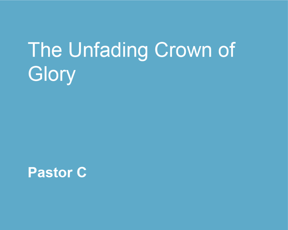 The Unfading Crown of Glory