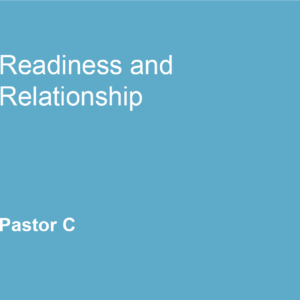 Readiness and Relationship