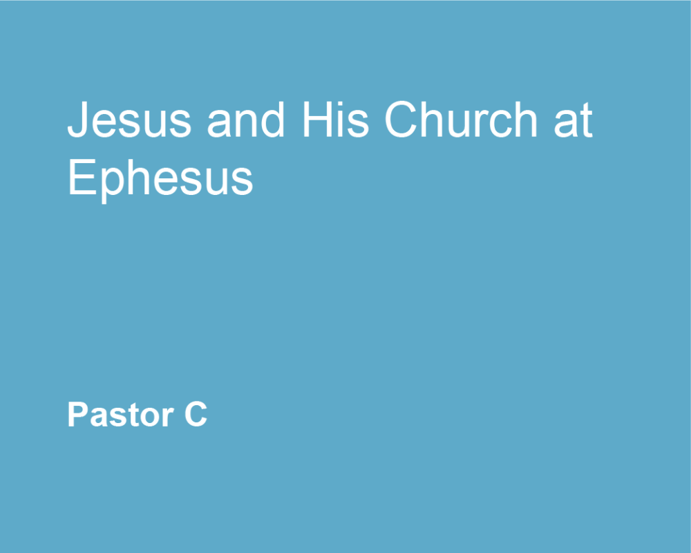 Jesus and His Church at Ephesus