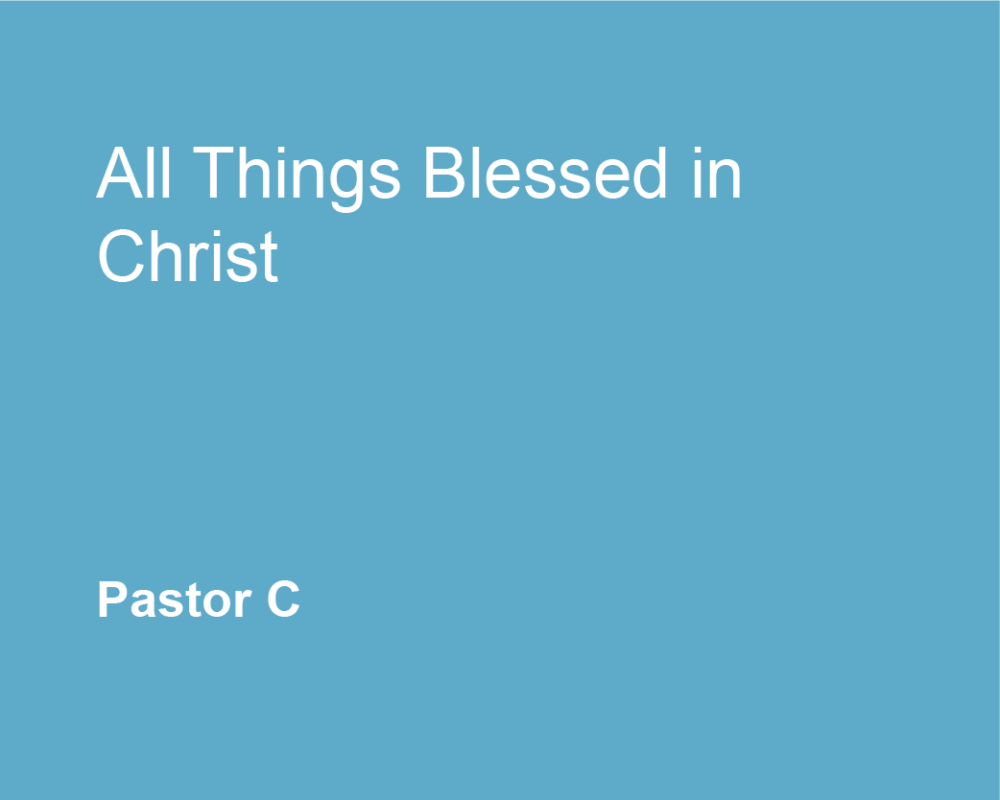 All Things Blessed in Christ
