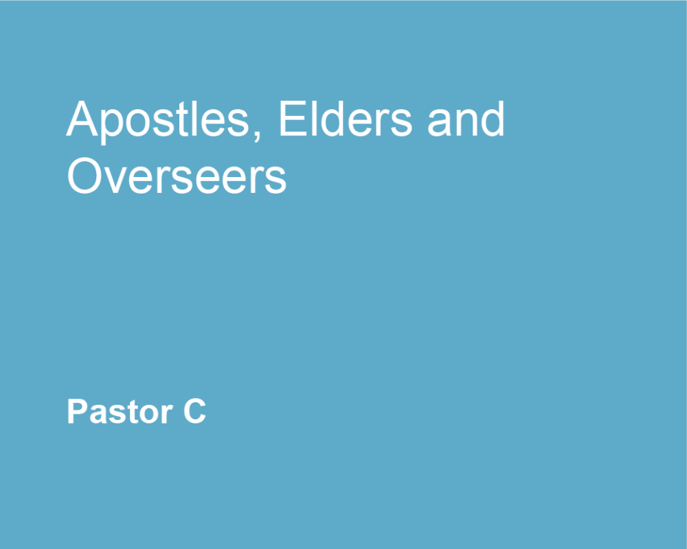 Apostles, Elders, and Overseers