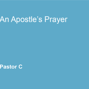 An Apostle’s Prayer