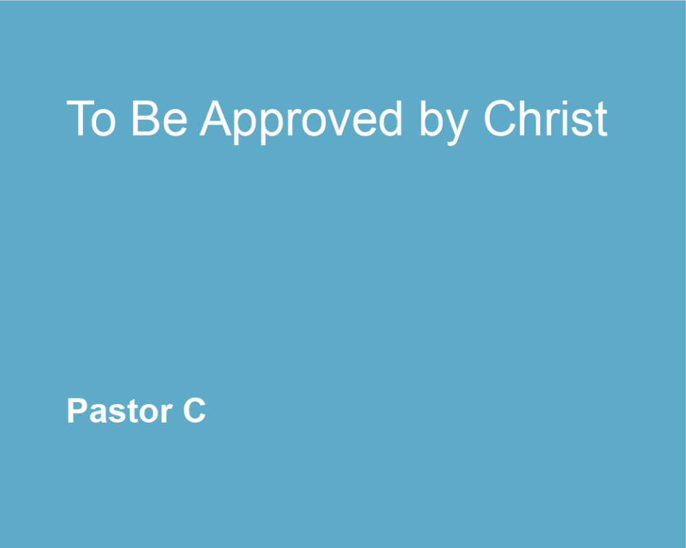 To Be Approved By Christ