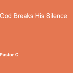God Break His Silence