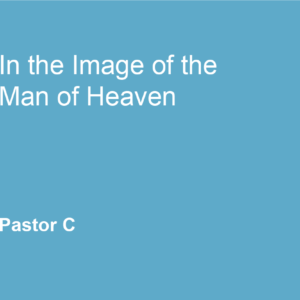 In The Image of the man of Heaven