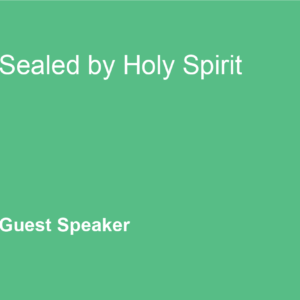 Sealed By Holy Spirit